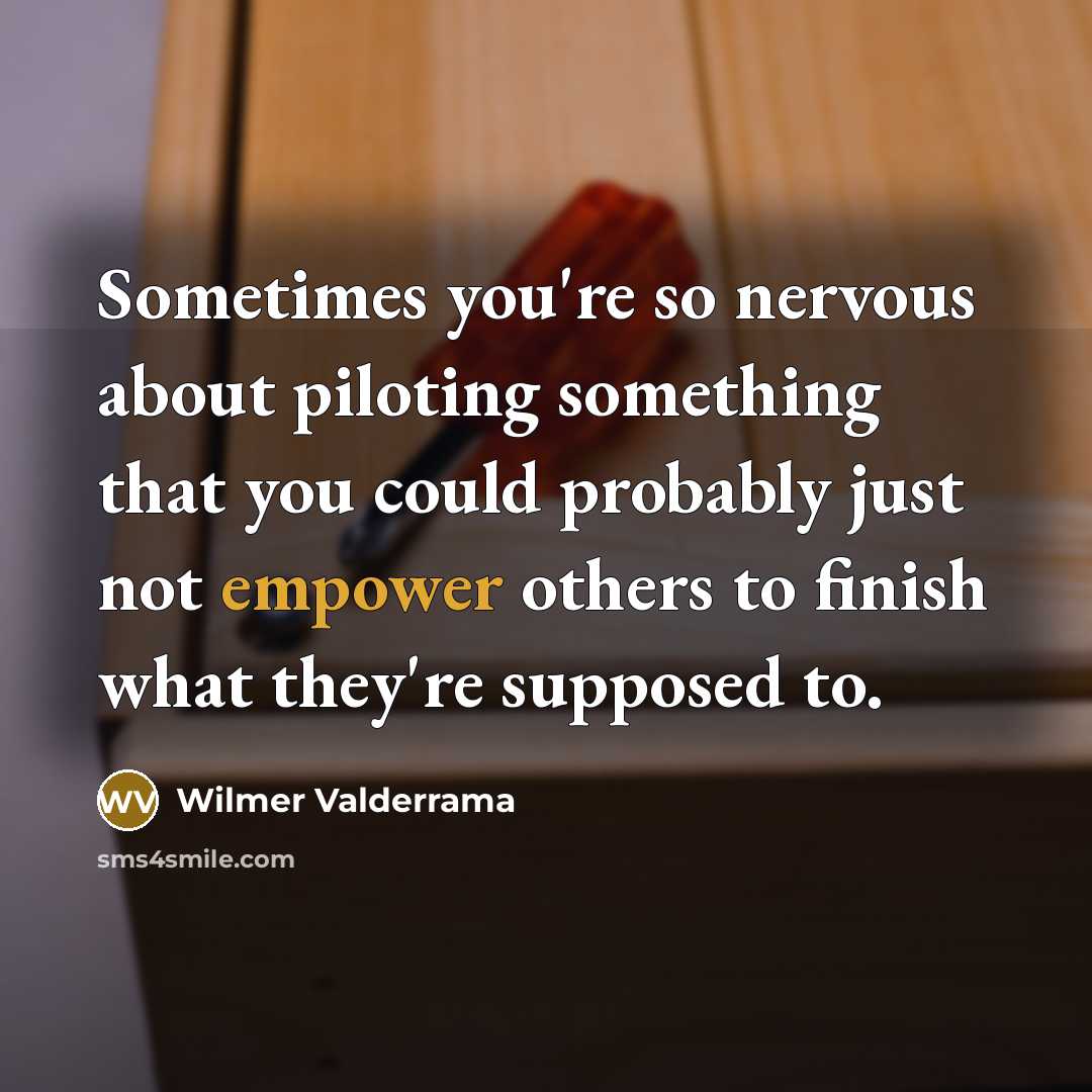 “Sometimes you're so nervous about piloting something that you could…” quote by Wilmer Valderrama