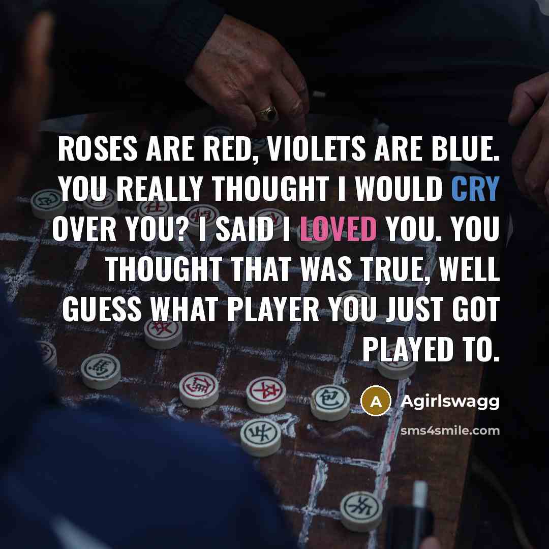 “Roses are red, Violets are blue. You really thought I…” quote by Agirlswagg