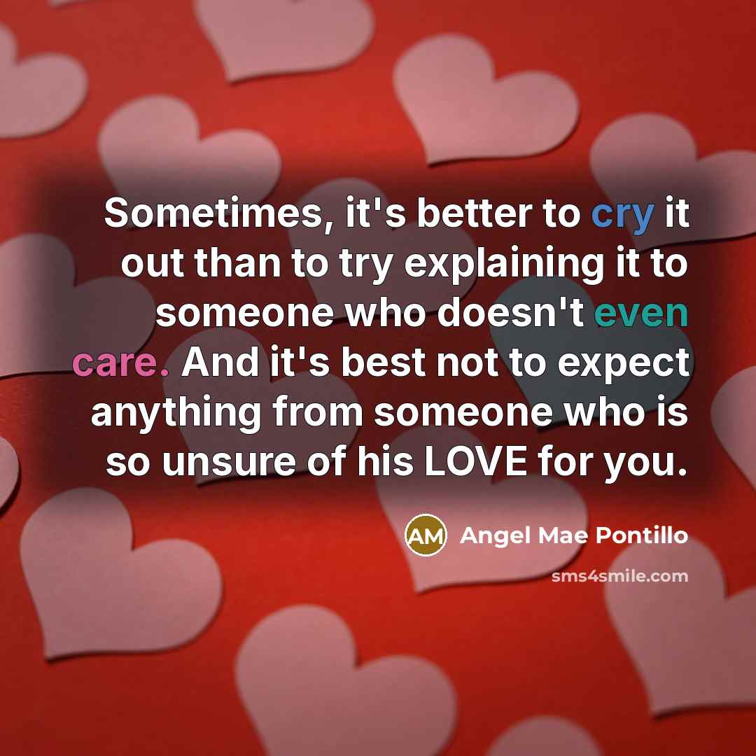 “Sometimes, it's better to cry it out than to try…” quote by Angel Mae Pontillo