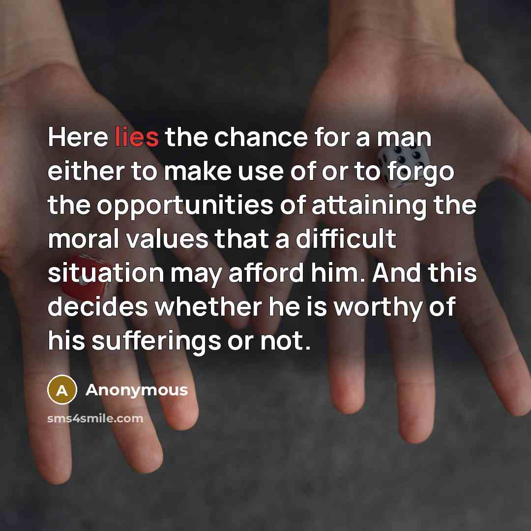 “Here lies the chance for a man either to make…” quote by Anonymous