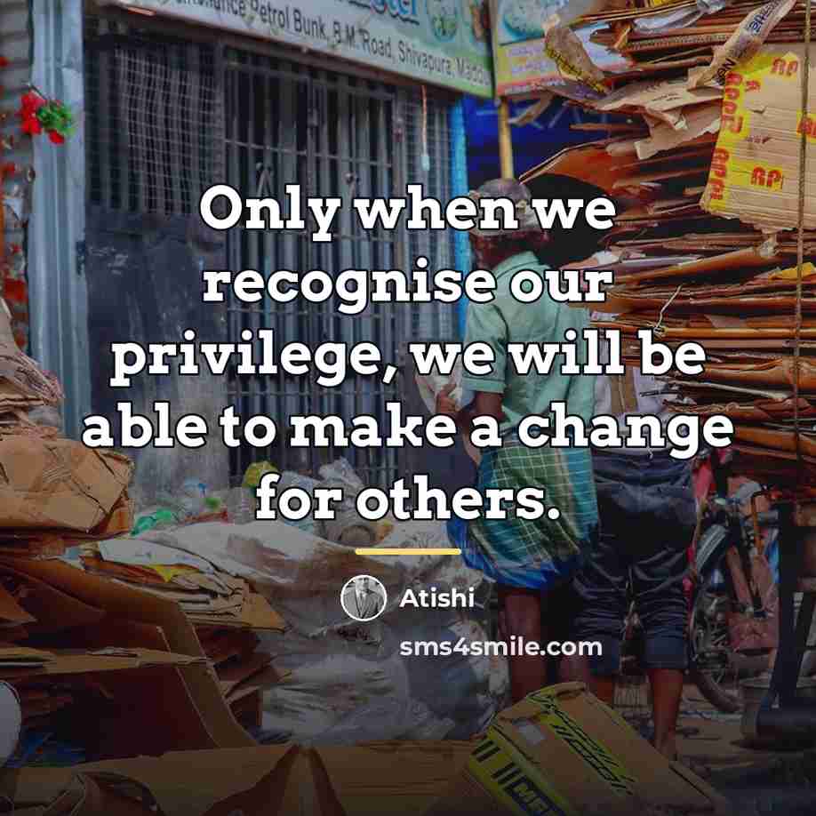 “Only when we recognise our privilege, we will be able…” quote by Atishi