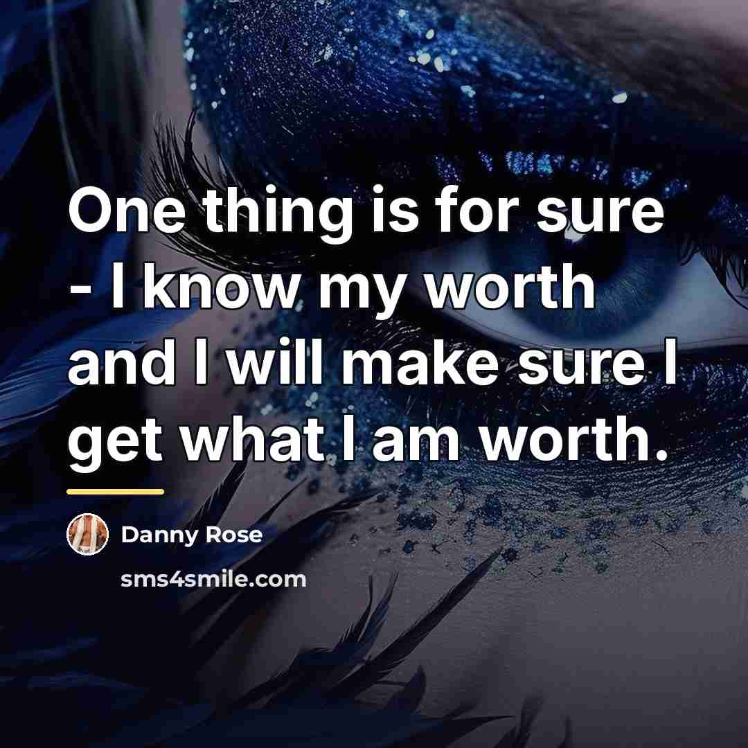 “One thing is for sure - I know my worth…” quote by Danny Rose