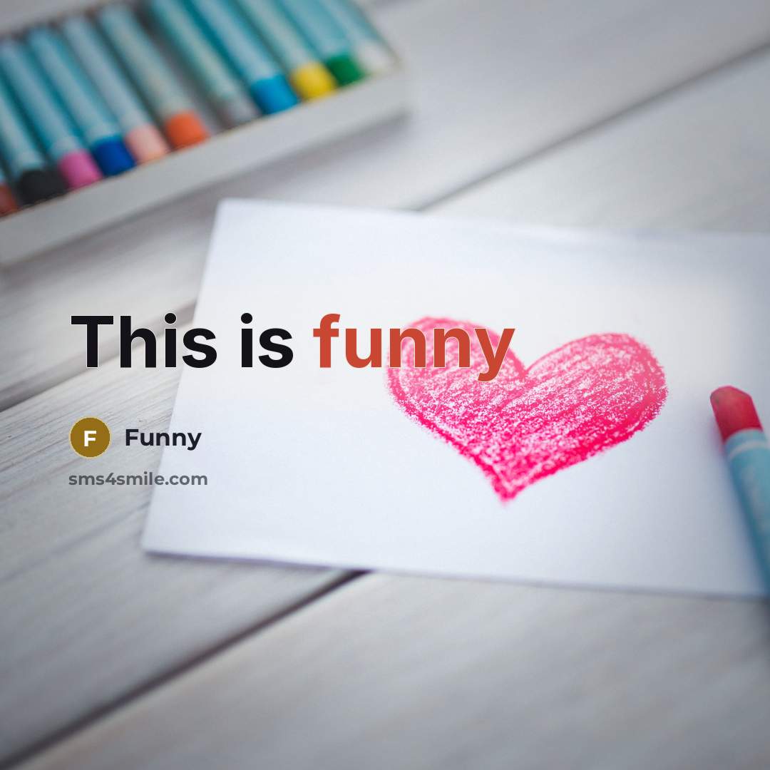 “This is funny” quote by Funny