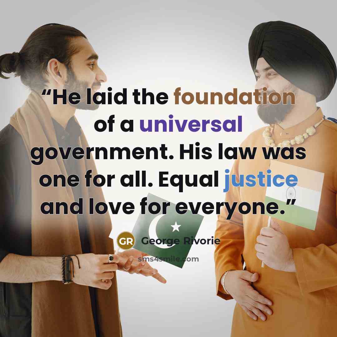 “He laid the foundation of a universal government. His law was one for all. Equal justice and love for everyone.” quote by George Rivorie
