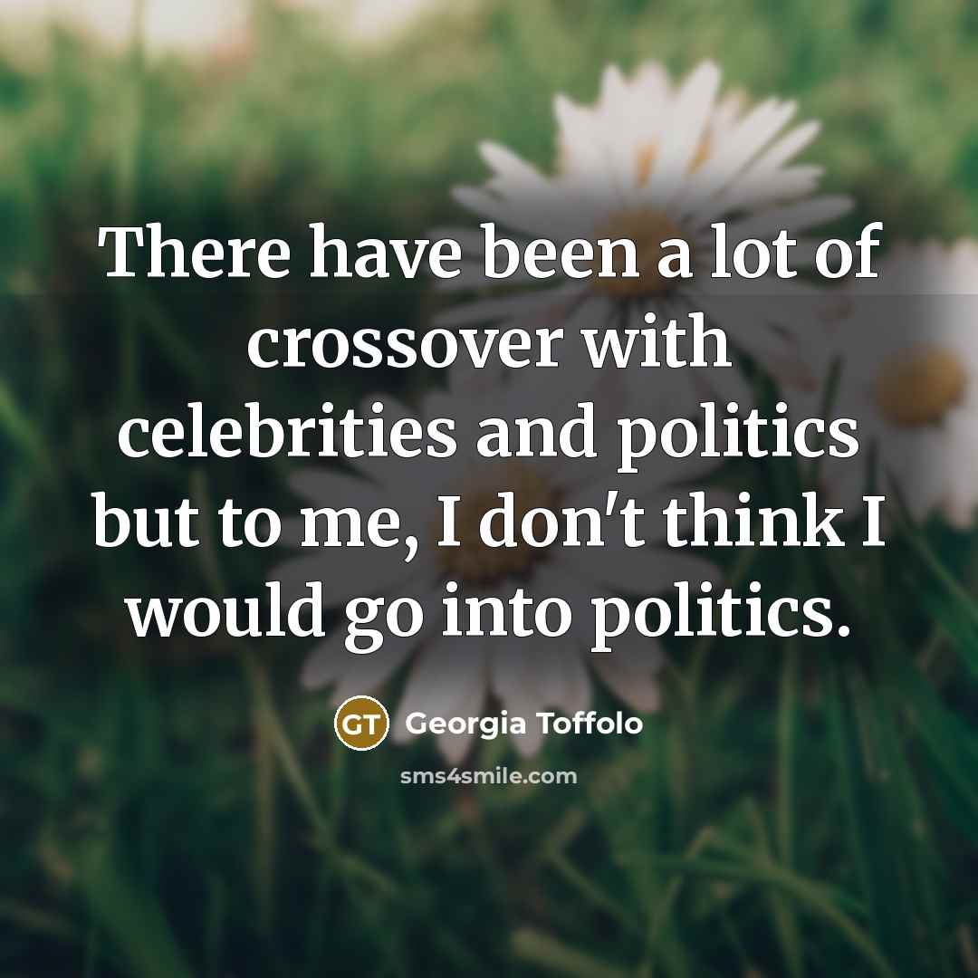 “There have been a lot of crossover with celebrities and…” quote by Georgia Toffolo