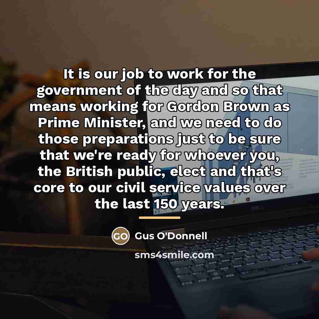 “It is our job to work for the government of…” quote by Anonymous