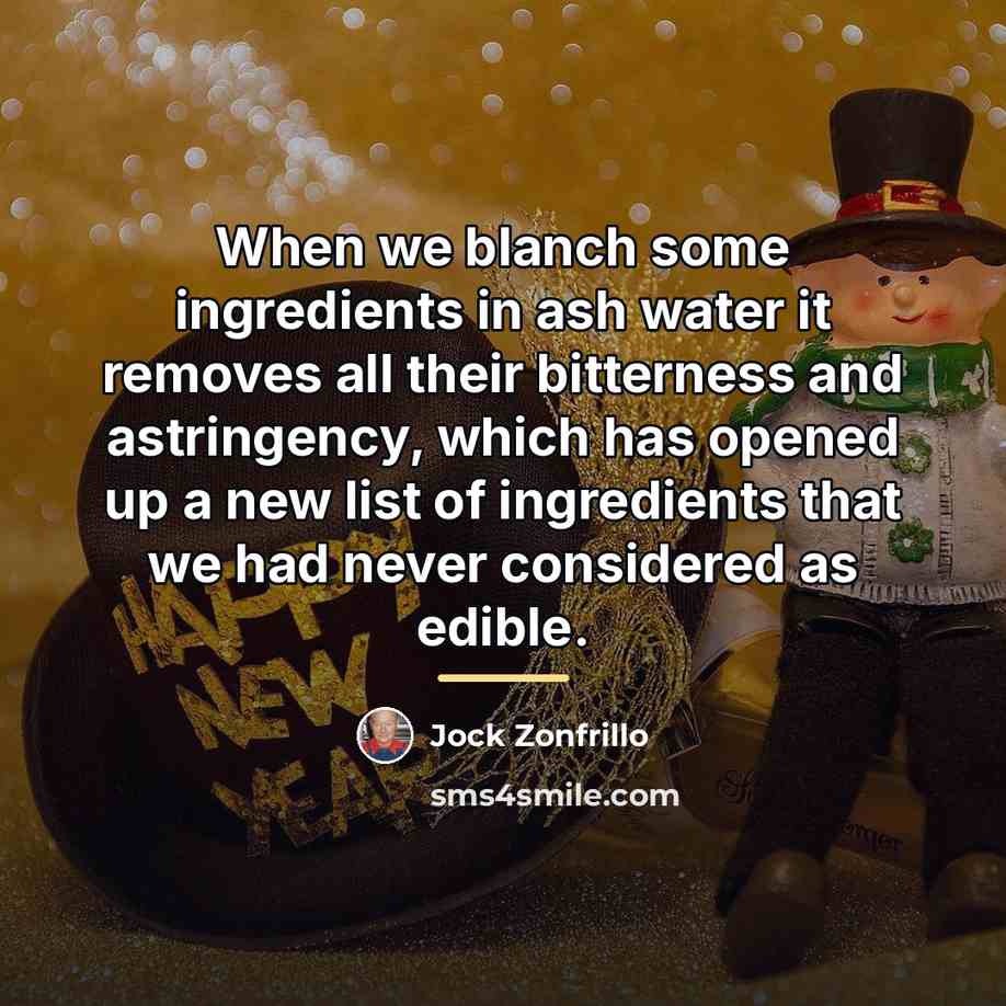 “When we blanch some ingredients in ash water it removes…” quote by Jock Zonfrillo