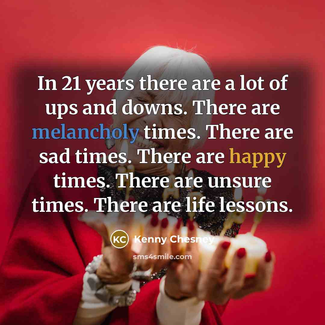“In 21 years there are a lot of ups and…” quote by Kenny Chesney