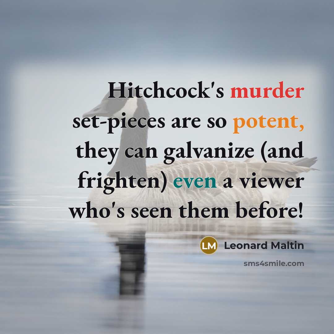 “Hitchcock's murder set-pieces are so potent, they can galvanize (and…” quote by Leonard Maltin