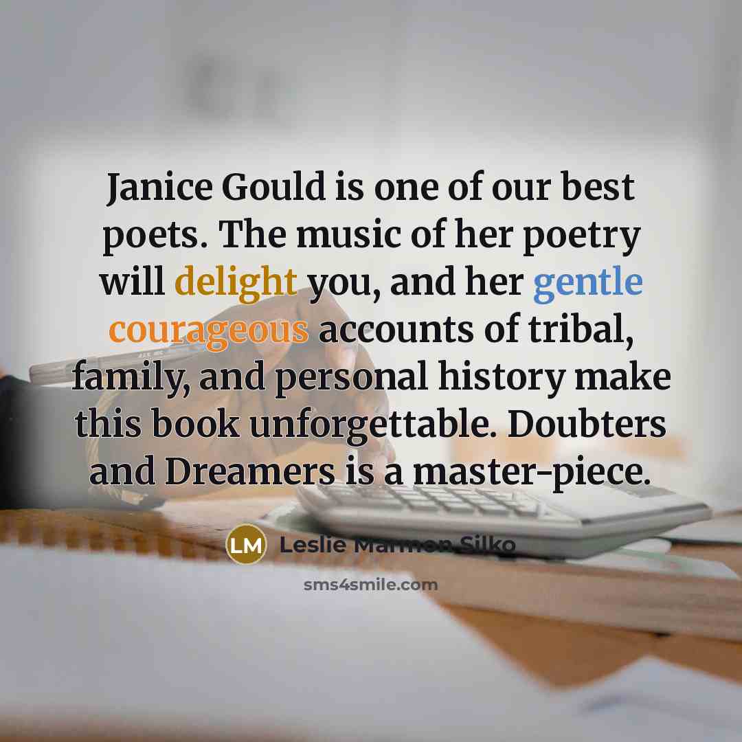 “Janice Gould is one of our best poets. The music…” quote by Leslie Marmon Silko