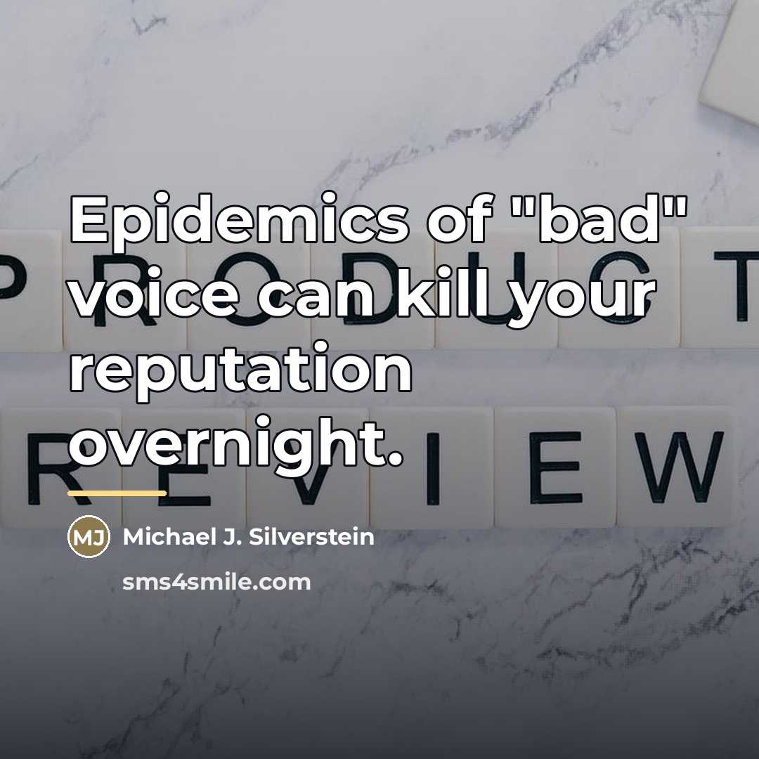“Epidemics of "bad" voice can kill your reputation overnight.…” quote by Michael J. Silverstein