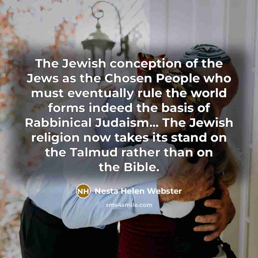 “The Jewish conception of the Jews as the Chosen People…” quote by Nesta Helen Webster