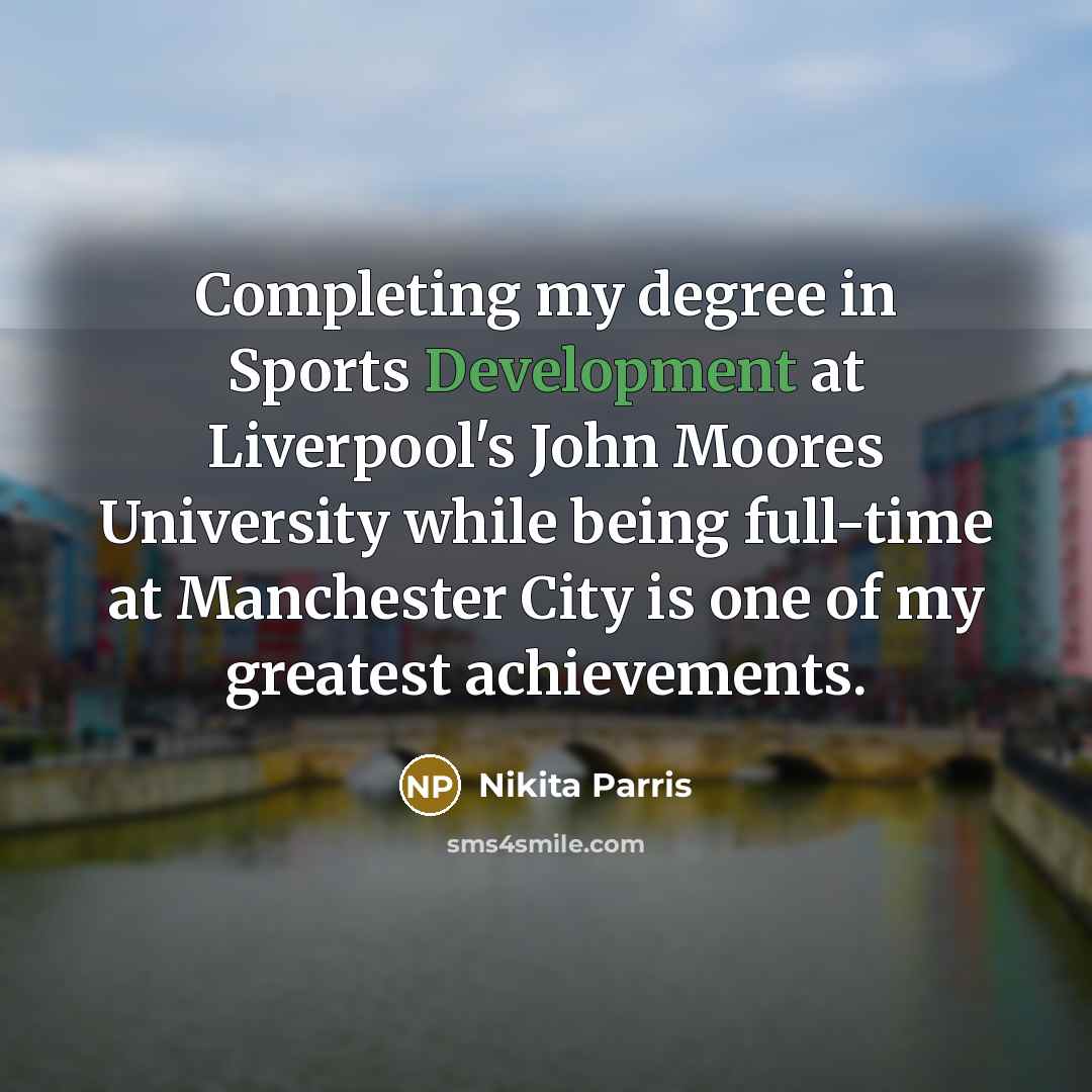 “Completing my degree in Sports Development at Liverpool's John Moores…” quote by Nikita Parris