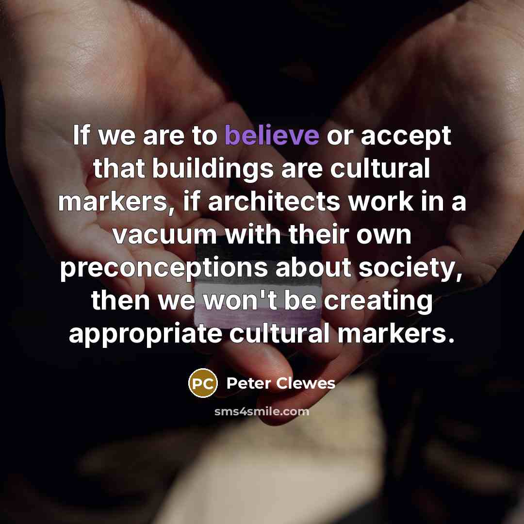 “If we are to believe or accept that buildings are…” quote by Peter Clewes