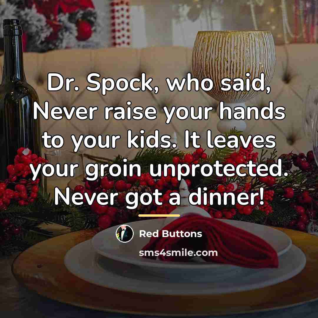 “Dr. Spock, who said, Never raise your hands to your…” quote by Red Buttons