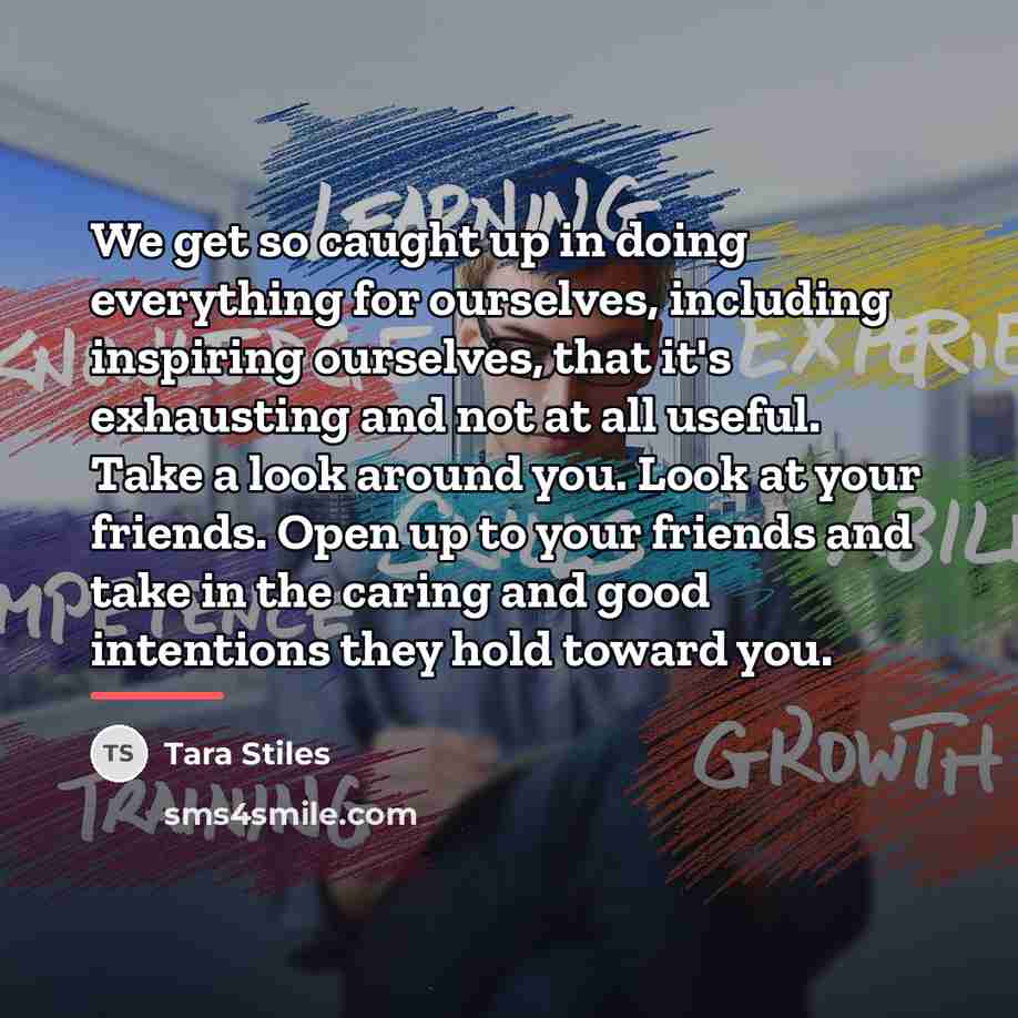 “We get so caught up in doing everything for ourselves,…” quote by Tara Stiles