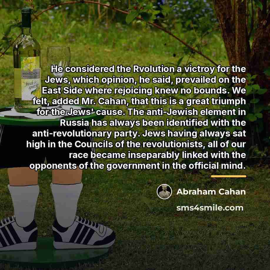 “He considered the Rvolution a victroy for the Jews, which…” quote by Abraham Cahan