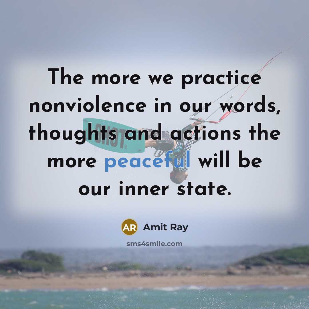 “The more we practice nonviolence in our words, thoughts and…” quote by Amit Ray