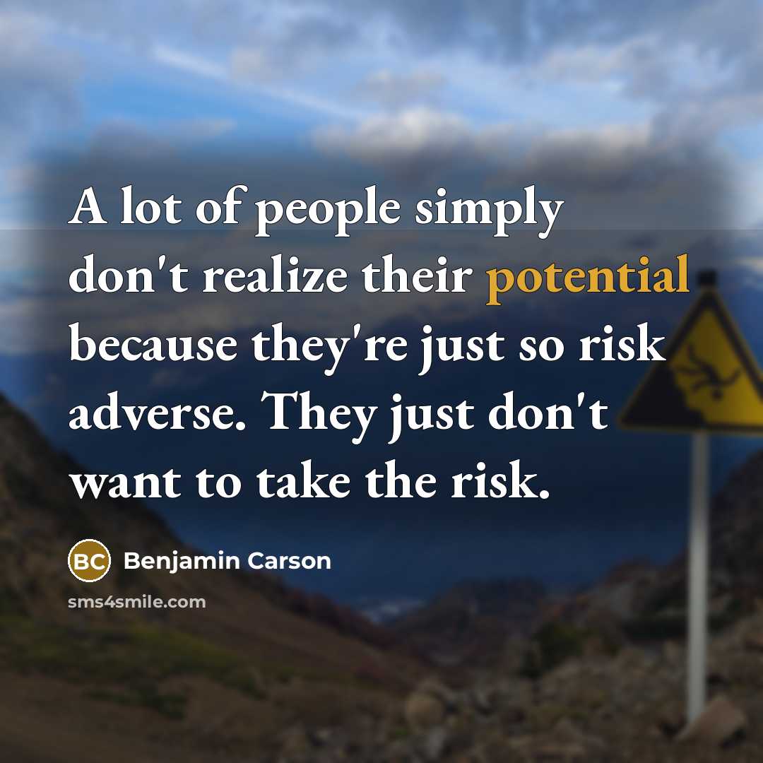 “A lot of people simply don't realize their potential because…” quote by Benjamin Carson