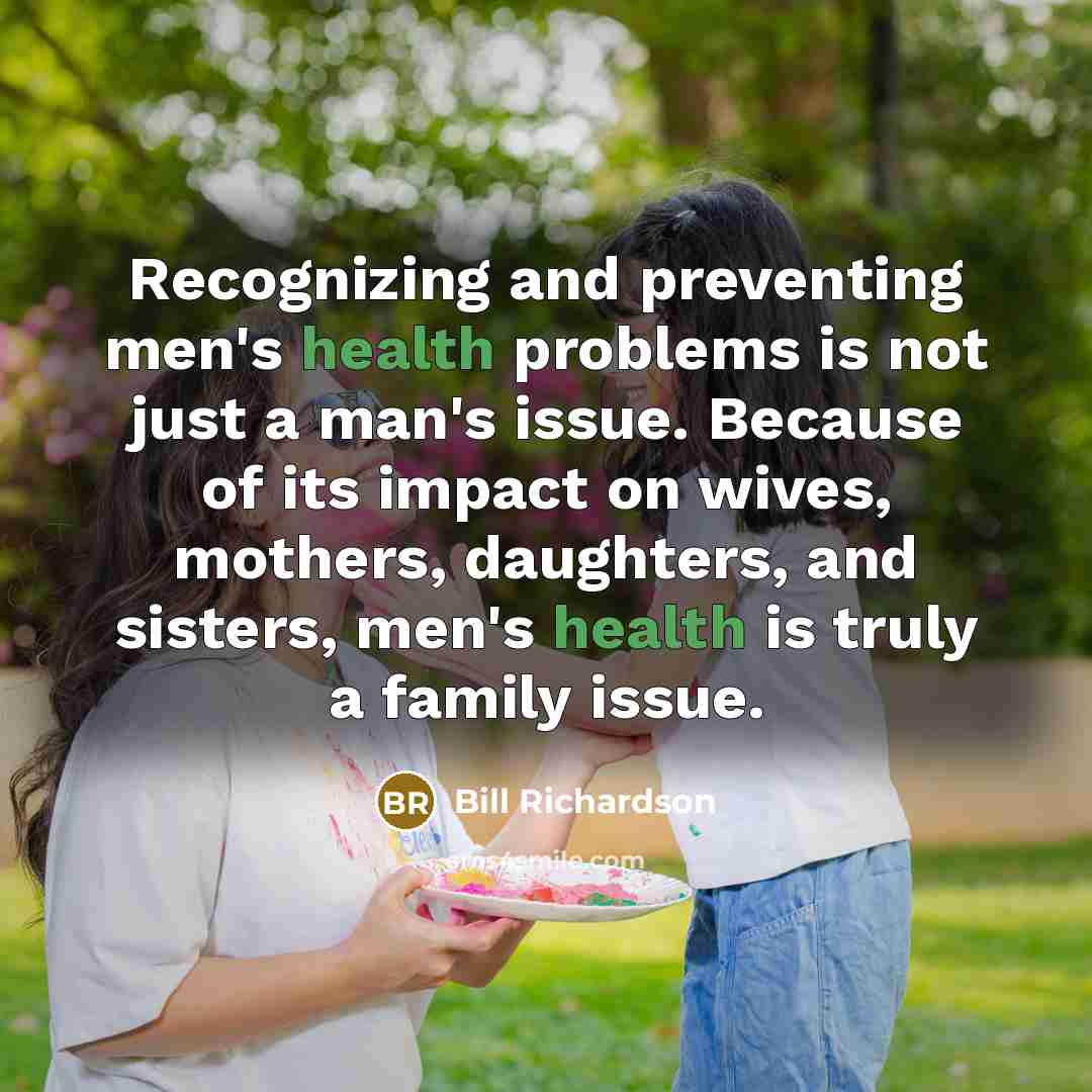 “Recognizing and preventing men's health problems is not just a…” quote by Bill Richardson