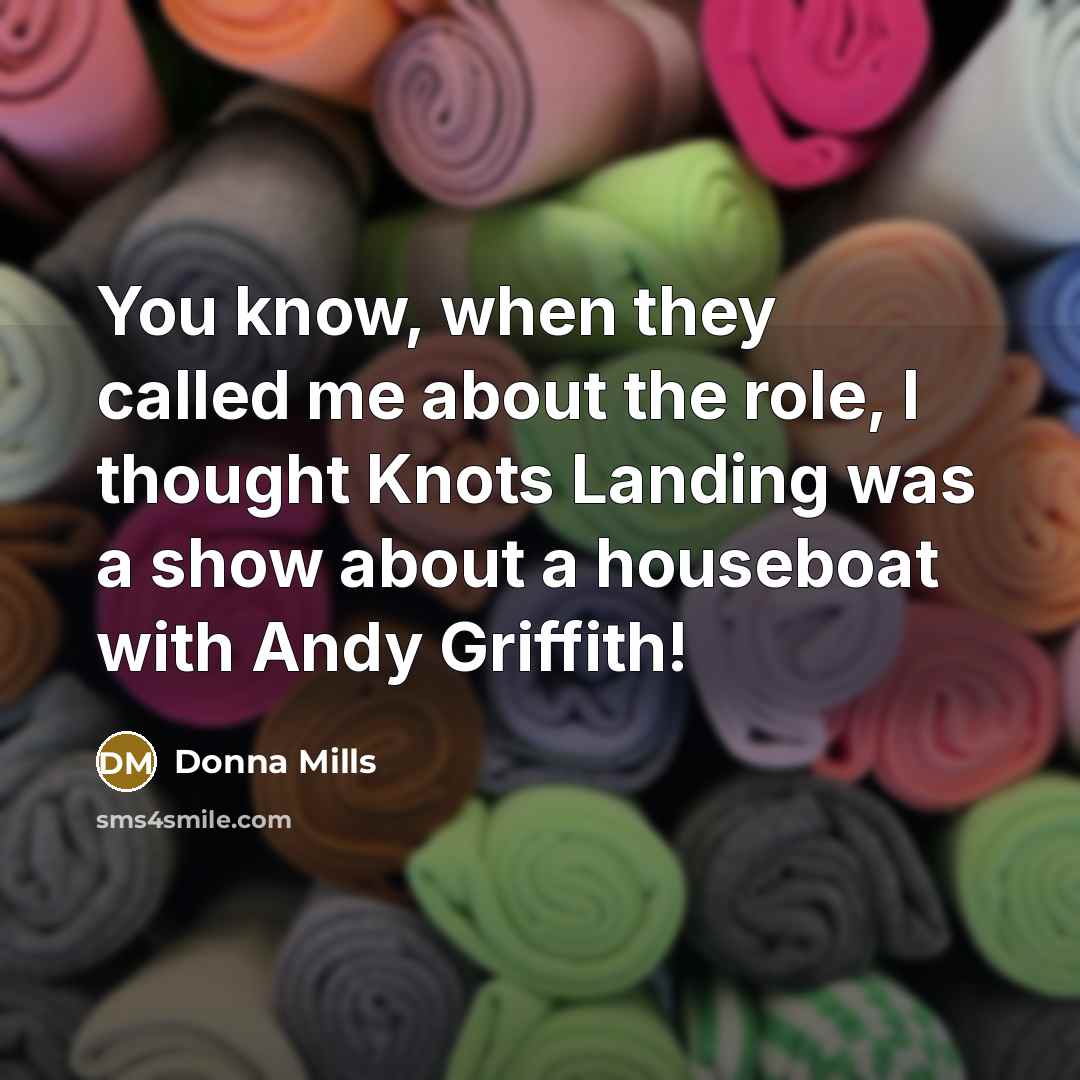 “You know, when they called me about the role, I…” quote by Donna Mills