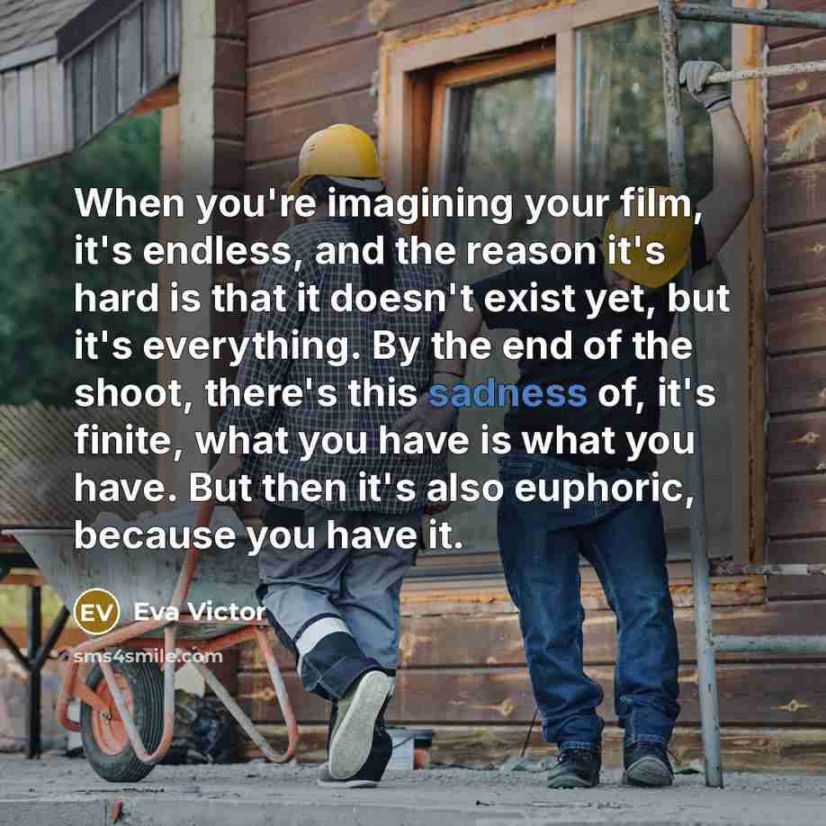 “When you're imagining your film, it's endless, and the reason…” quote by Eva Victor
