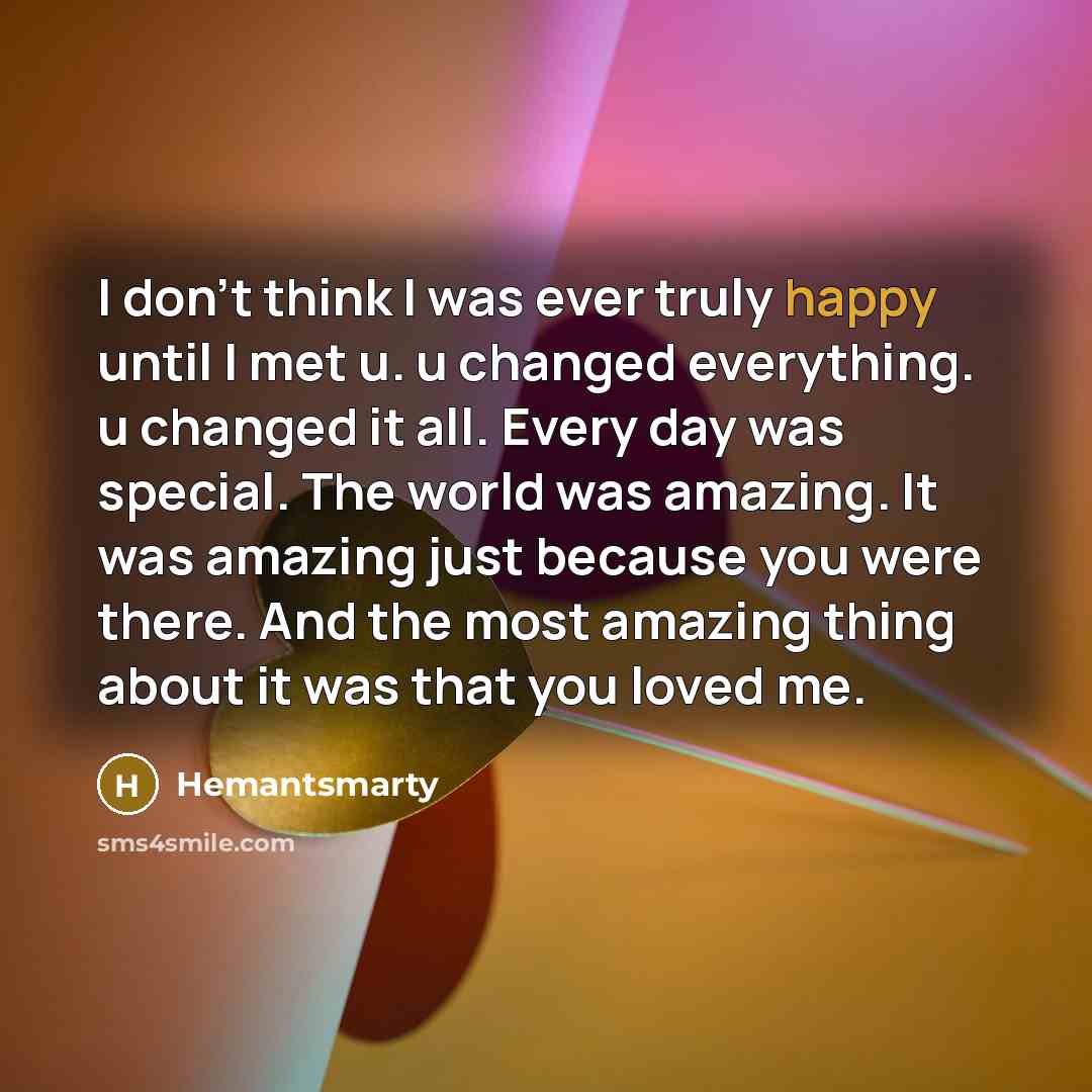 “I don't think I was ever truly happy until I…” quote by Hemantsmarty
