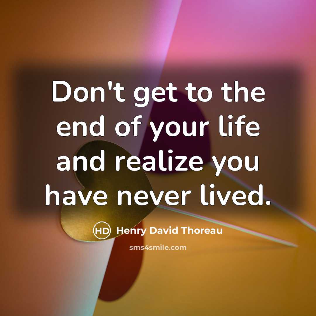 “Don't get to the end of your life and realize…” quote by Henry David Thoreau