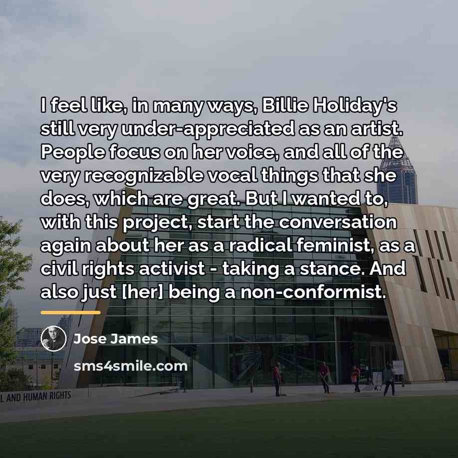 “I feel like, in many ways, Billie Holiday's still very…” quote by Jose James