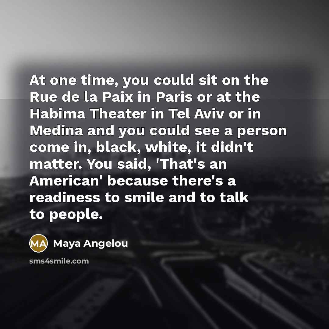 “At one time, you could sit on the Rue de…” quote by Maya Angelou