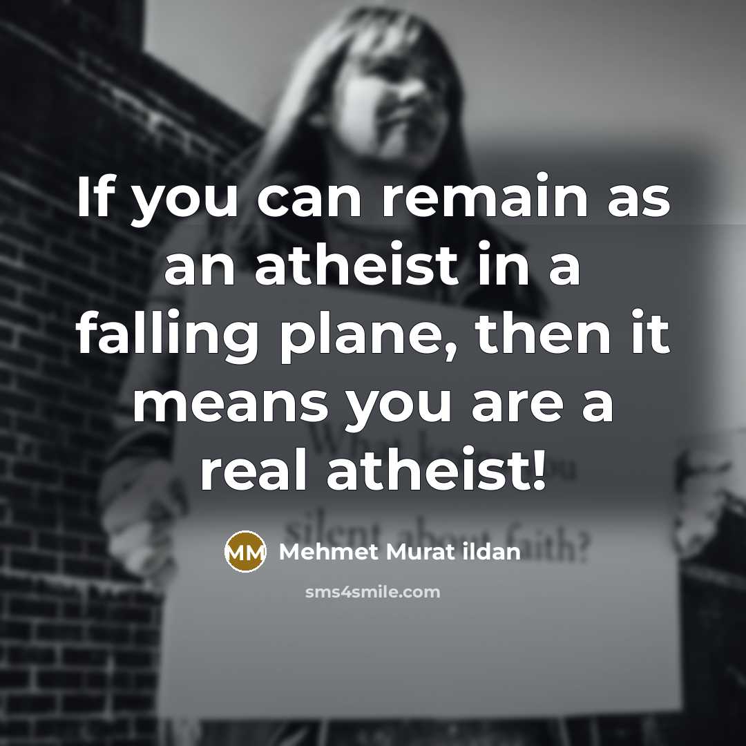 “If you can remain as an atheist in a falling…” quote by Mehmet Murat Ildan