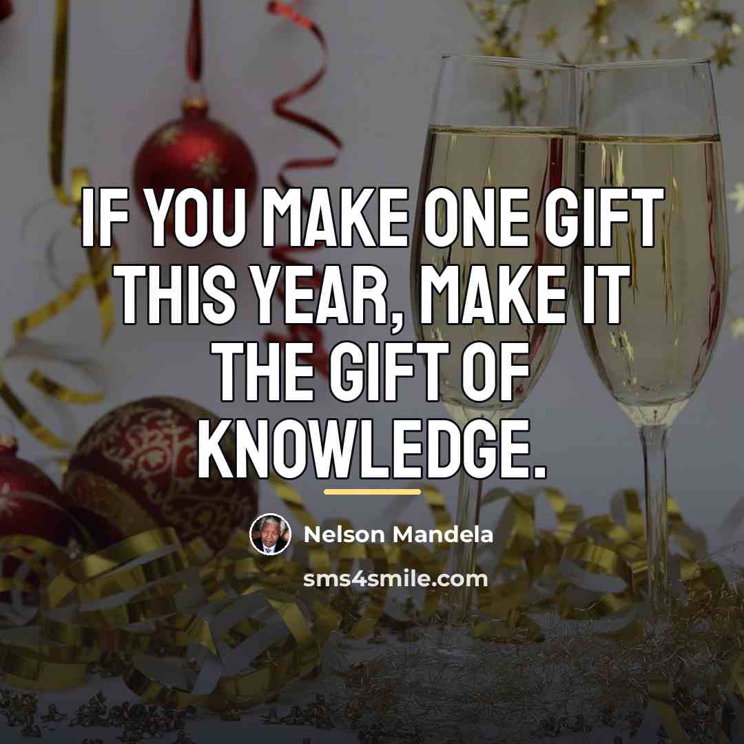 “If you make one gift this year, make it the…” quote by Nelson Mandela