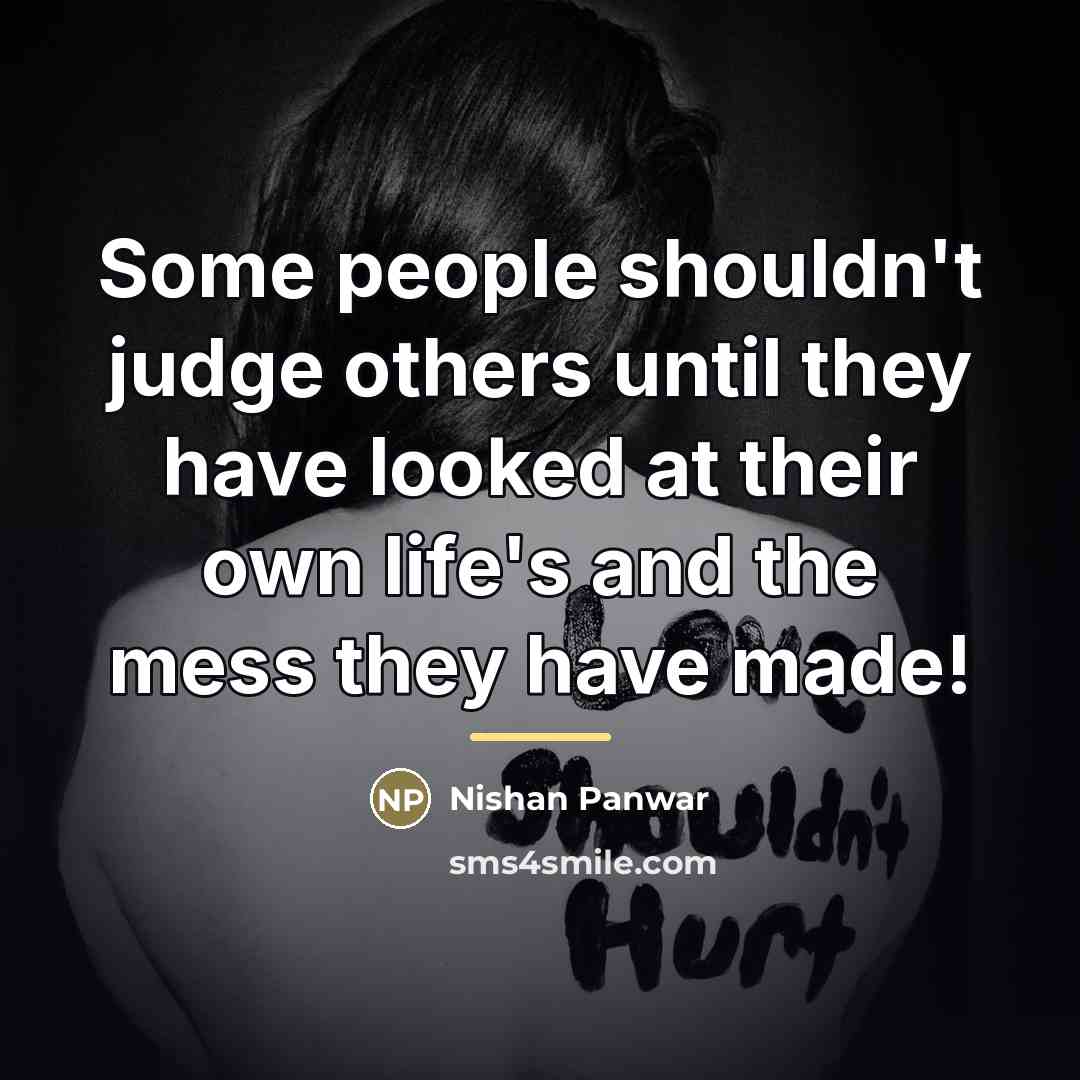 “Some people shouldn't judge others until they have looked at…” quote by Nishan Panwar