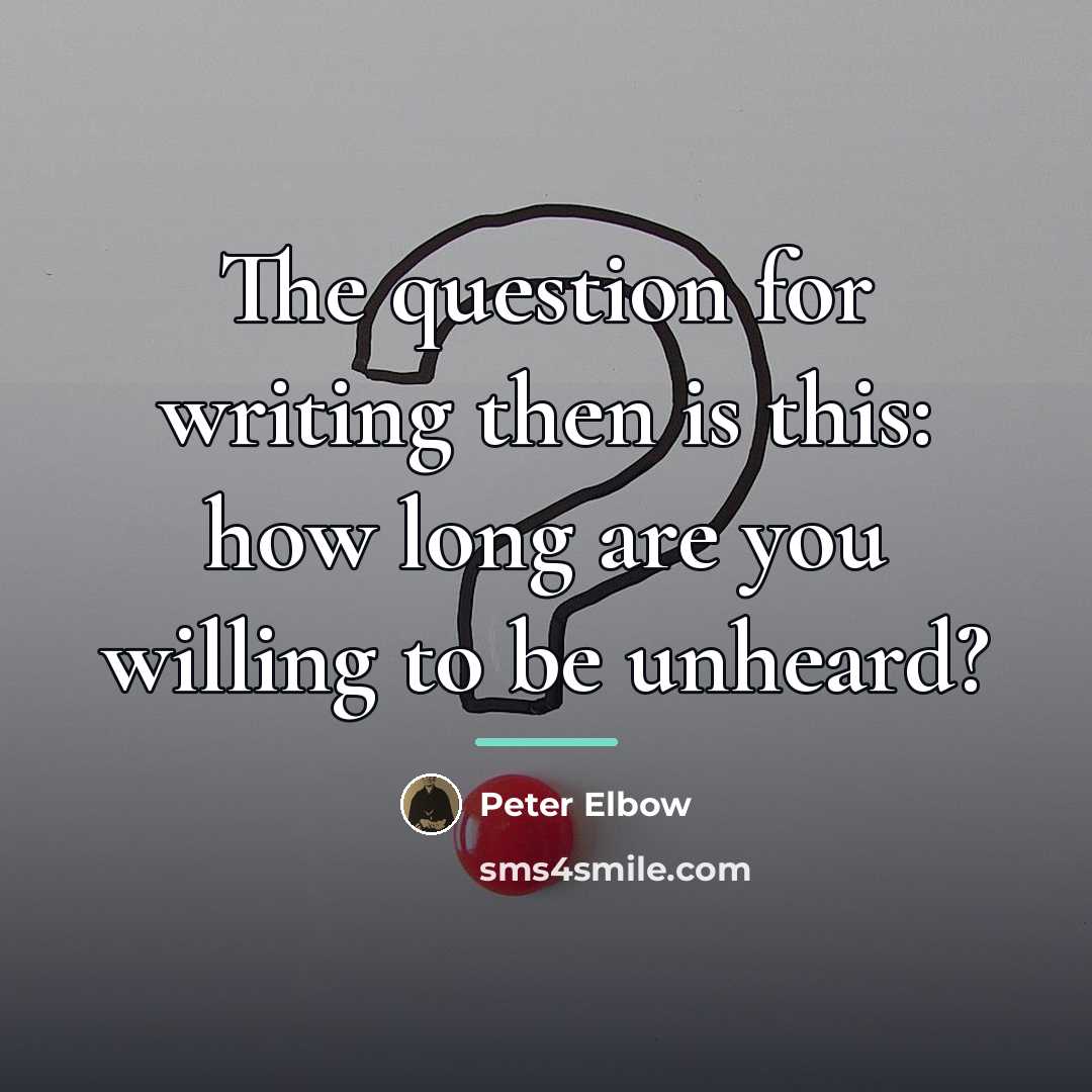 “The question for writing then is this: how long are…” quote by Peter Elbow