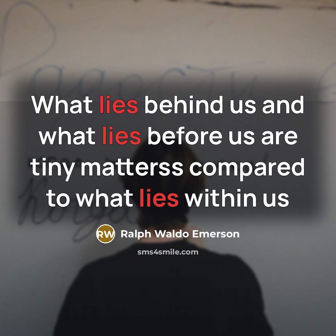 “What lies behind us and what lies before us are…” quote by Ralph Waldo Emerson