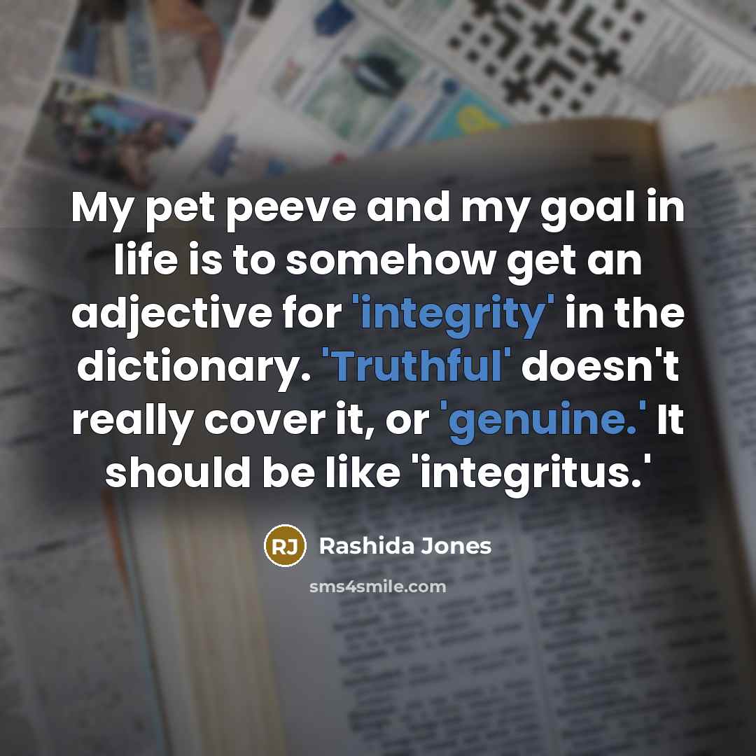 “My pet peeve and my goal in life is to…” quote by Rashida Jones
