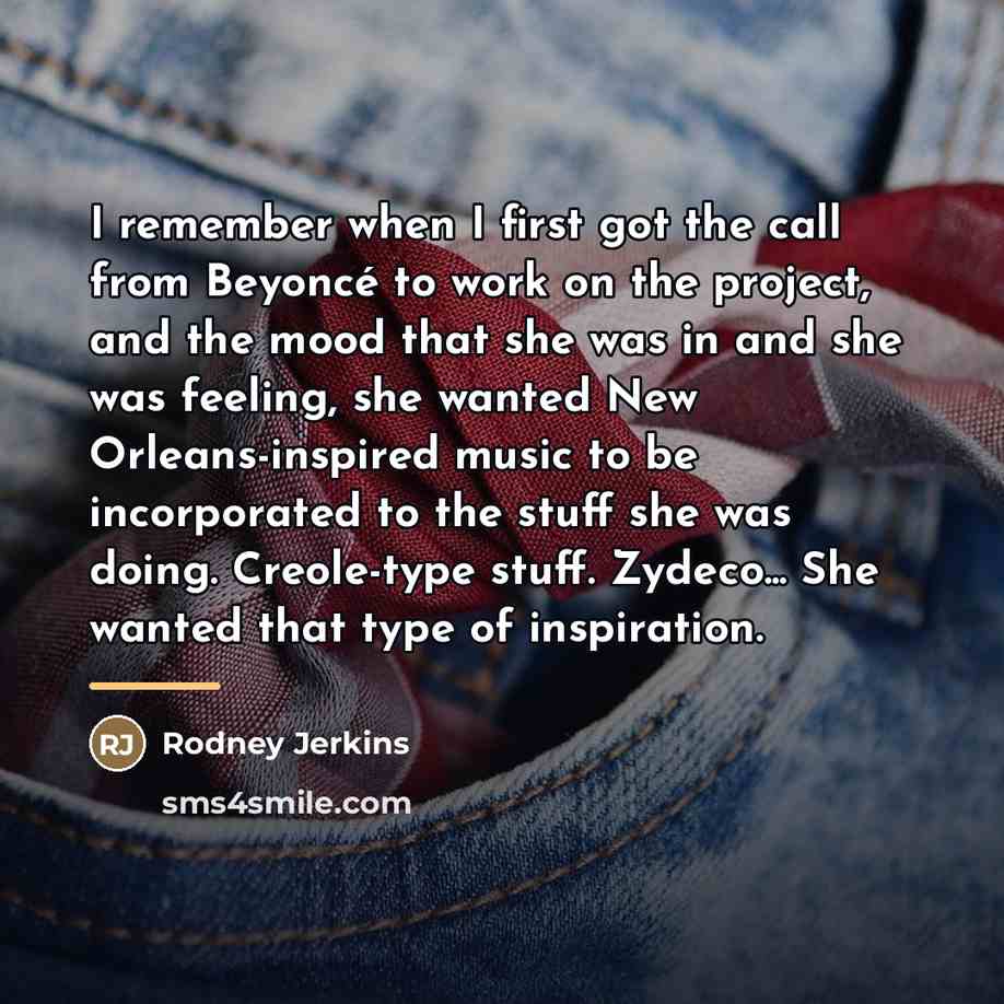 “I remember when I first got the call from Beyoncé…” quote by Rodney Jerkins