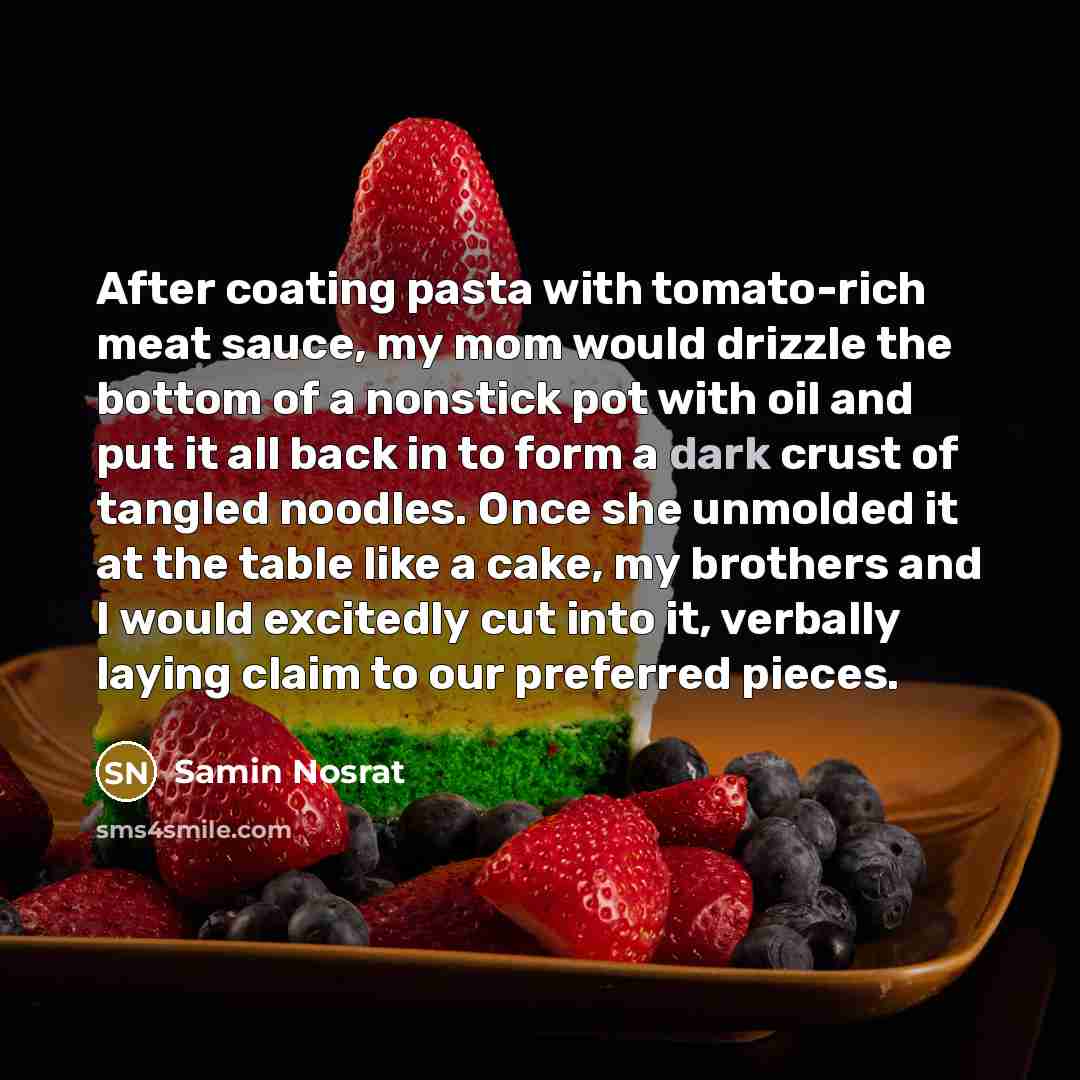 “After coating pasta with tomato-rich meat sauce, my mom would…” quote by Samin Nosrat