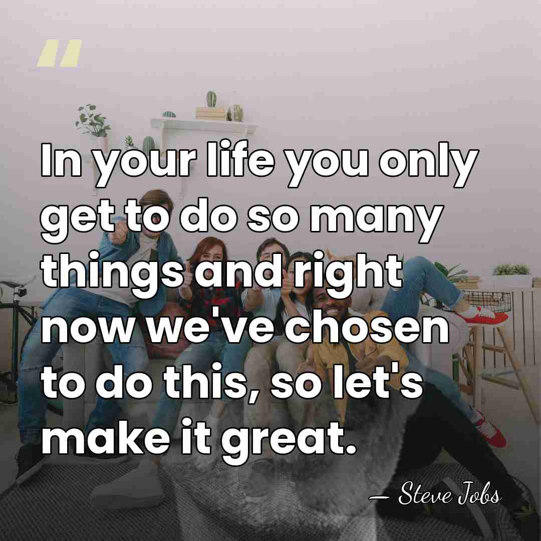 In your life you only get to do so many things and&hellip; - Steve Jobs