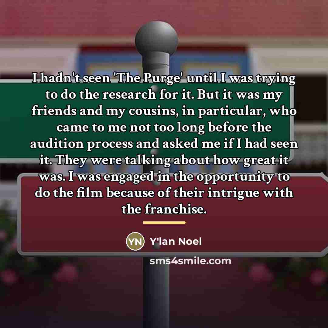 “I hadn't seen 'The Purge' until I was trying to…” quote by Y'lan Noel