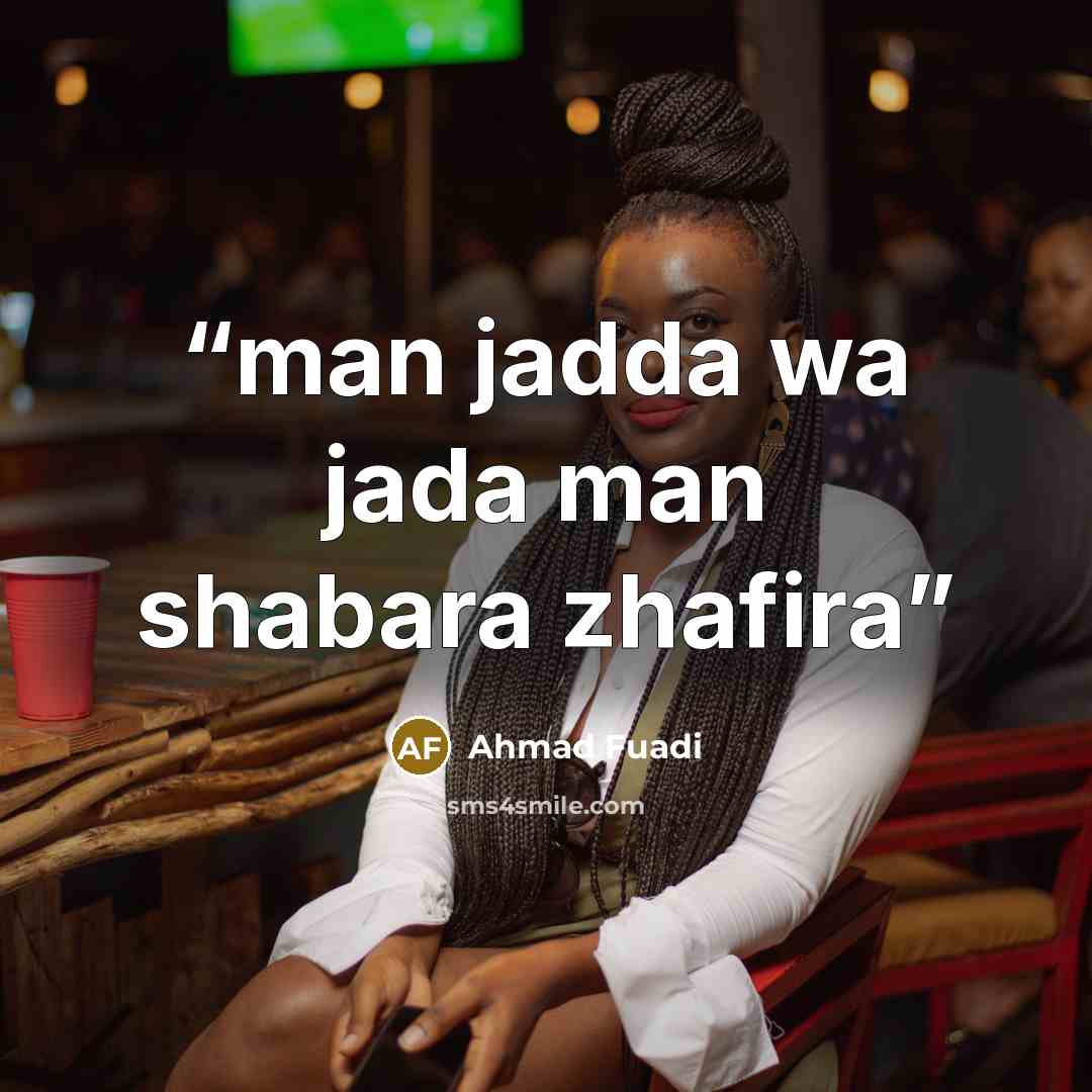 “man jadda wa jada man shabara zhafira” quote by ahmad fuadi