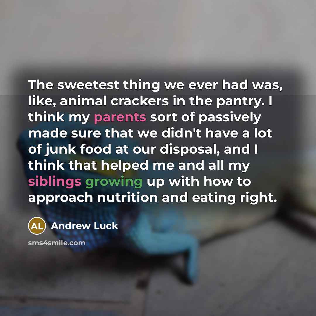 “The sweetest thing we ever had was, like, animal crackers…” quote by Andrew Luck
