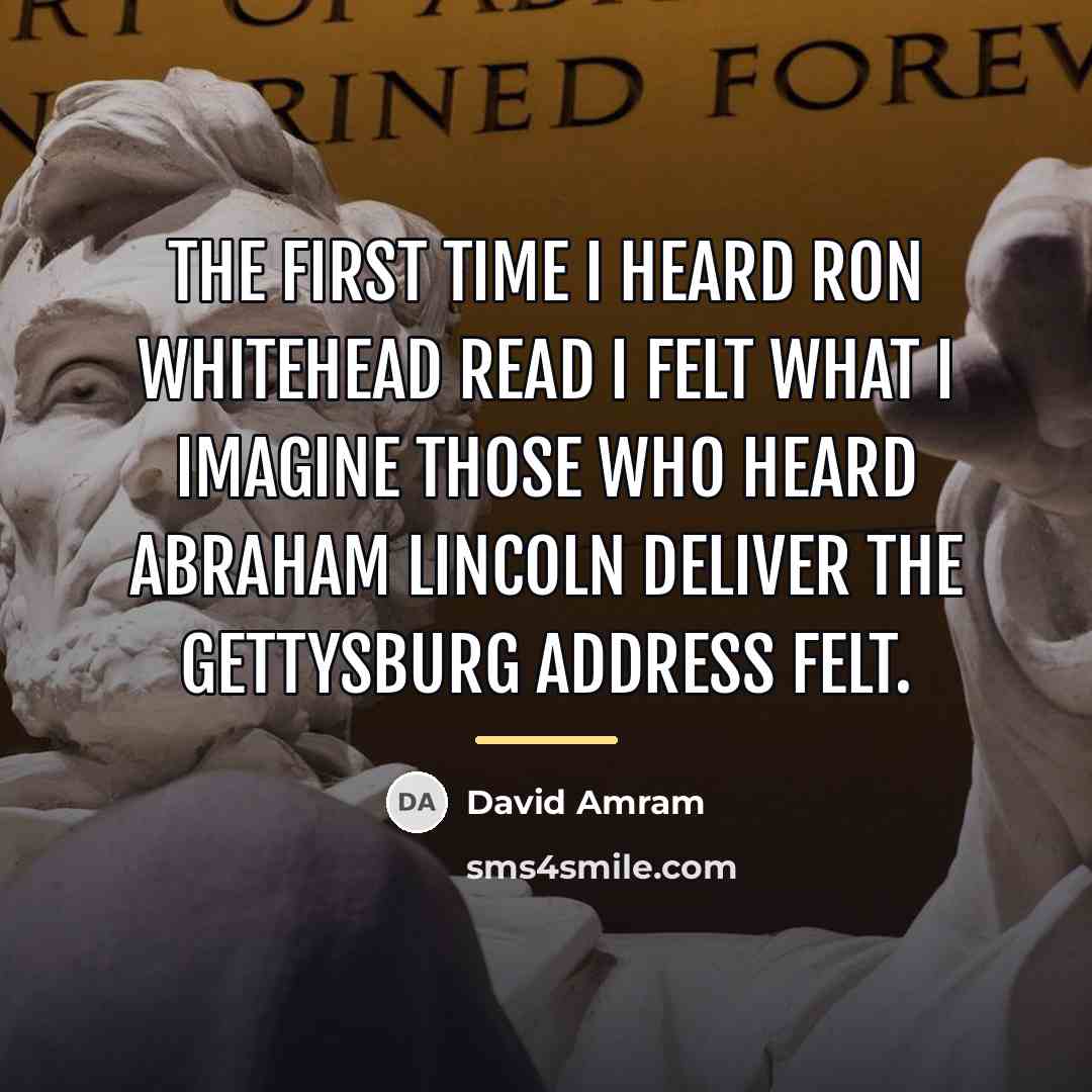 “The first time I heard Ron Whitehead read I felt…” quote by David Amram