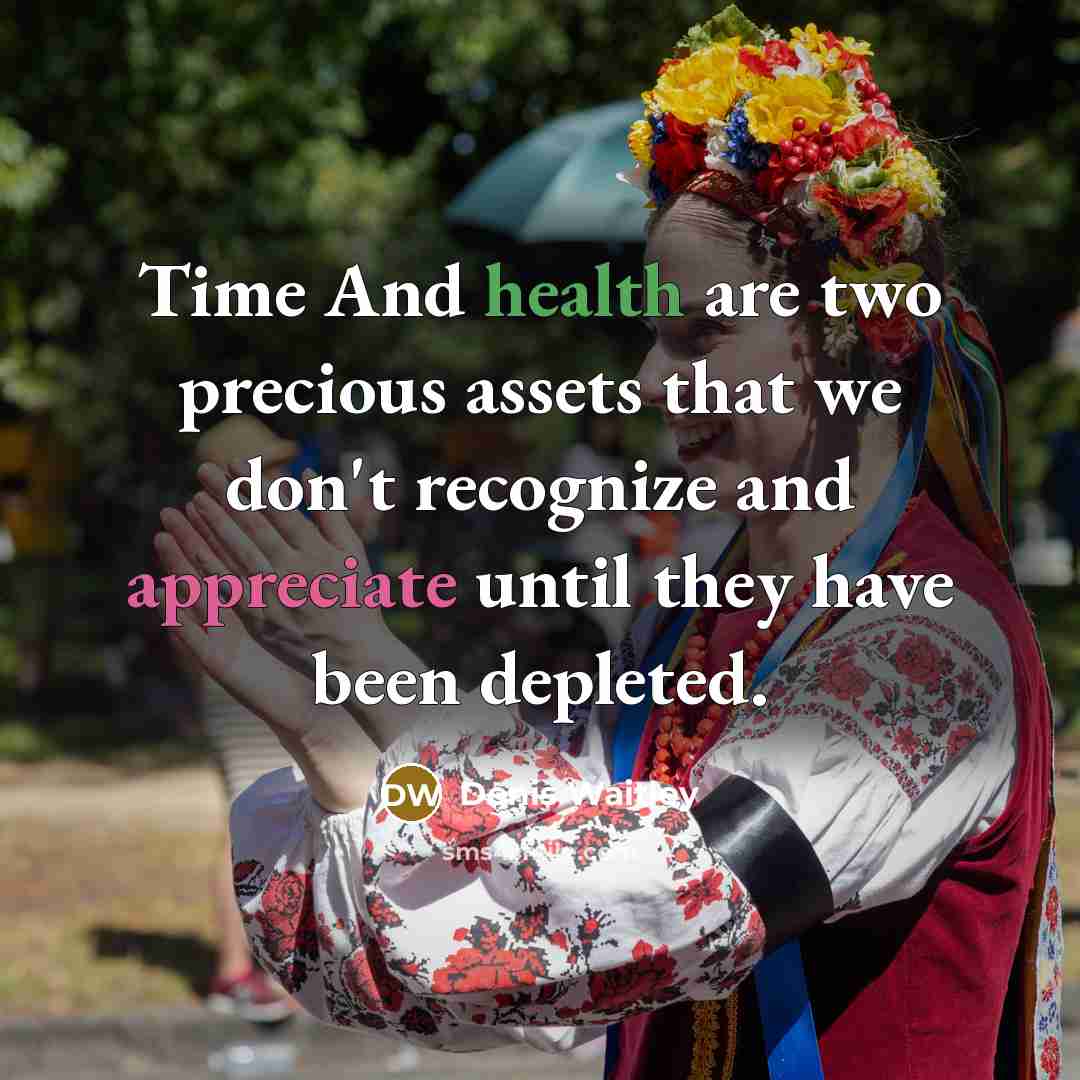 “Time And health are two precious assets that we don't…” quote by Denis Waitley