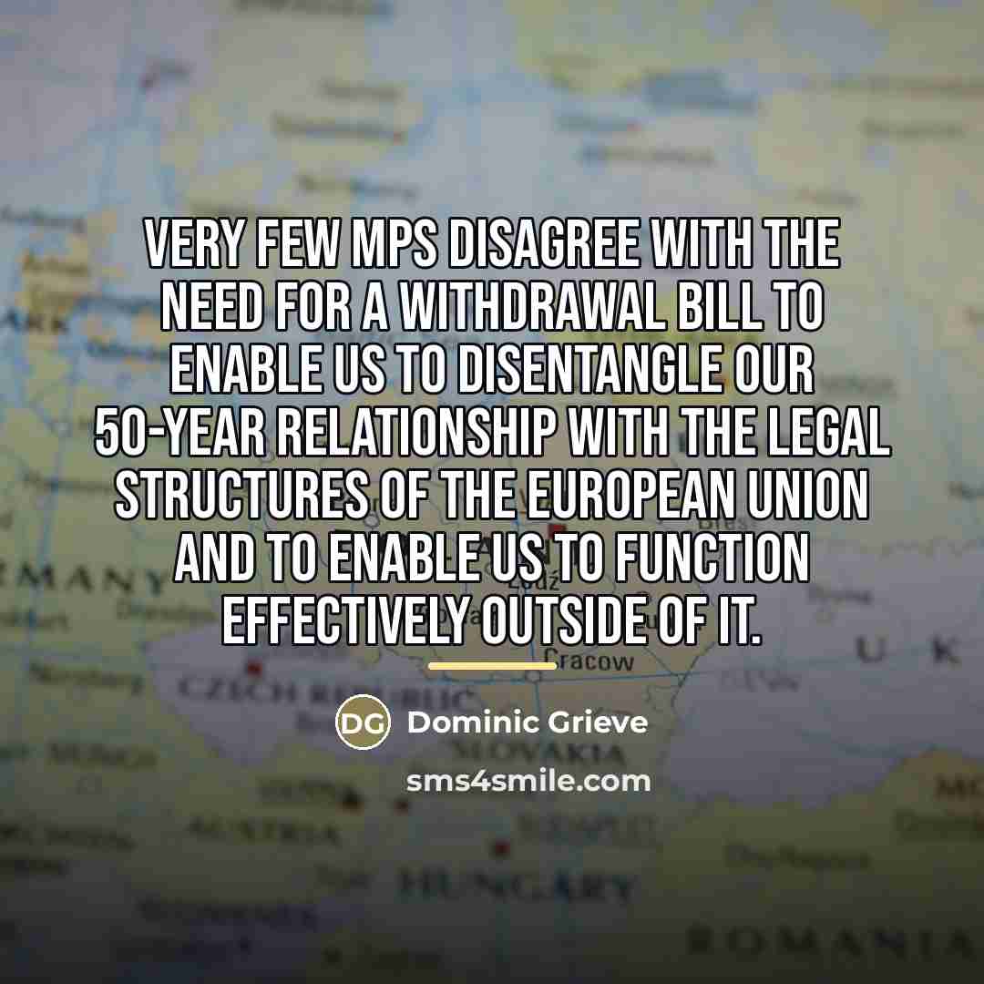 “Very few MPs disagree with the need for a withdrawal…” quote by Dominic Grieve