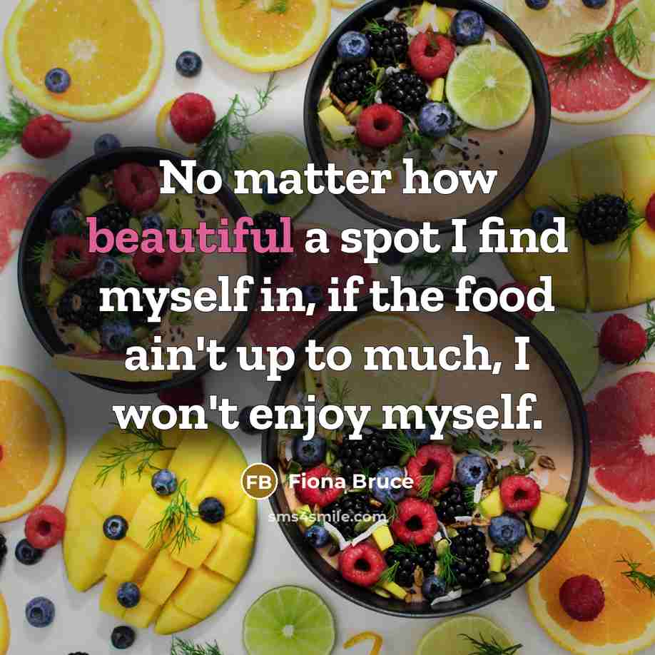 “No matter how beautiful a spot I find myself in,…” quote by Fiona Bruce
