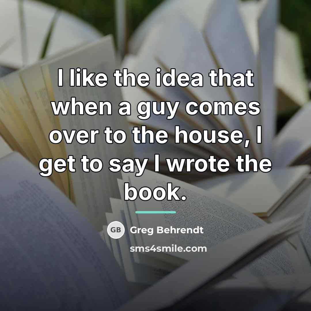 “I like the idea that when a guy comes over…” quote by Greg Behrendt