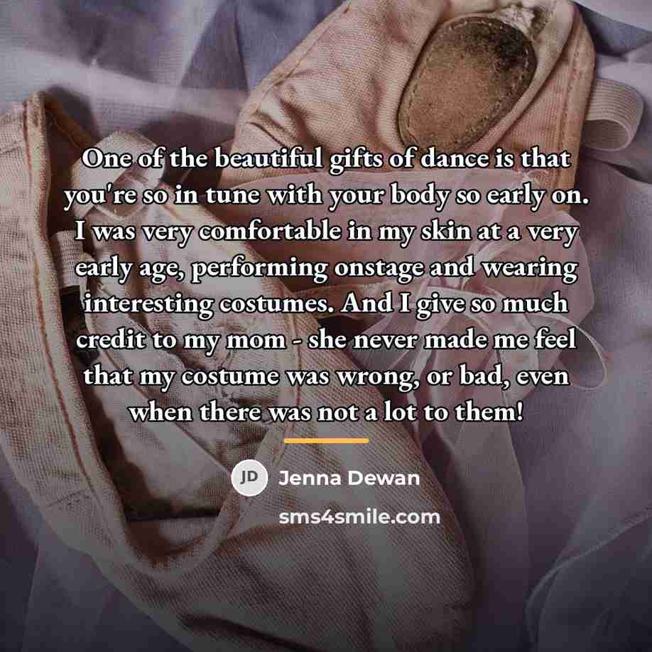 “One of the beautiful gifts of dance is that you're…” quote by Jenna Dewan