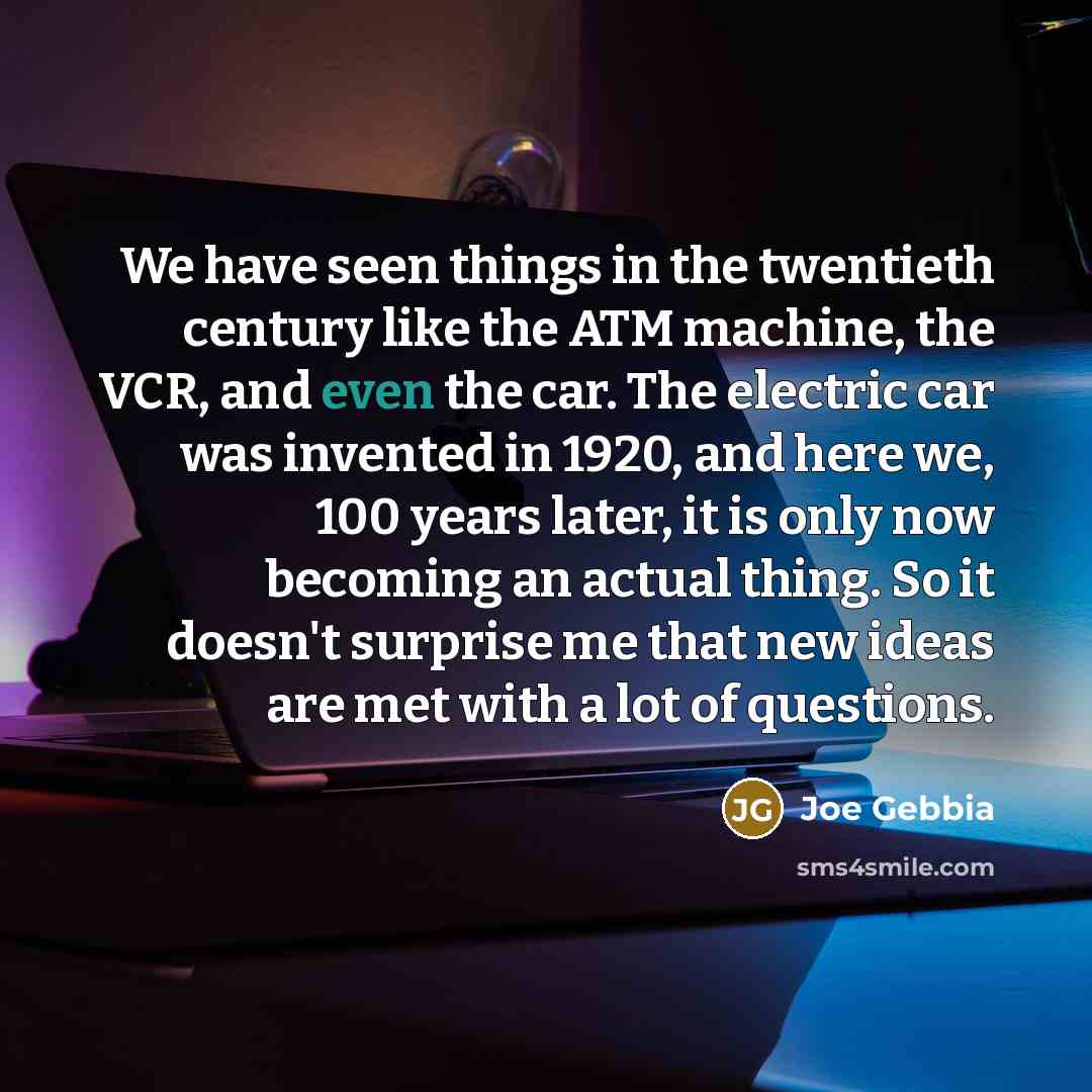 “We have seen things in the twentieth century like the…” quote by Joe Gebbia
