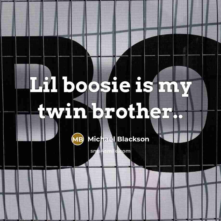 “Lil boosie is my twin brother..” quote by Michael Blackson